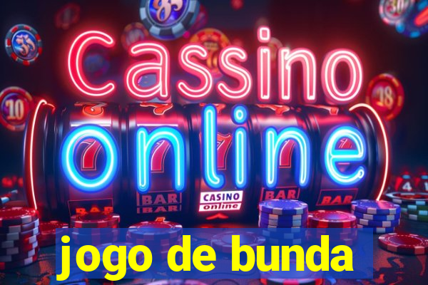 jogo de bunda